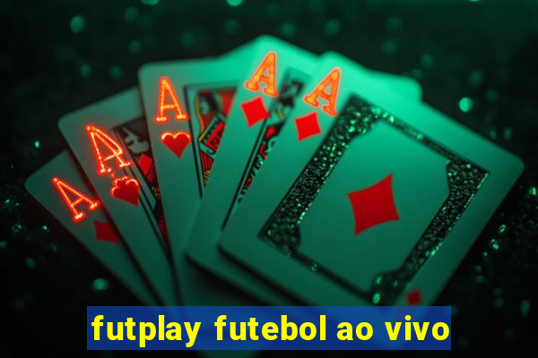 futplay futebol ao vivo